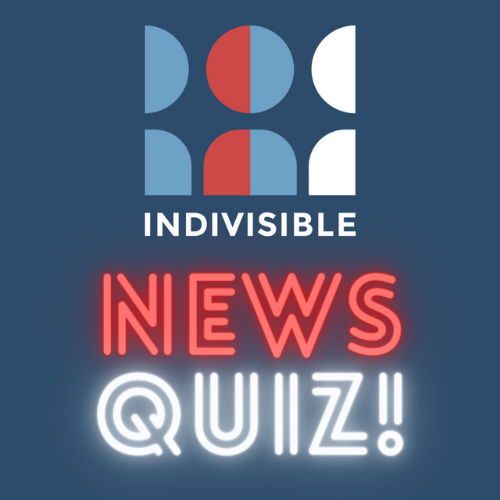 Indivisible news quiz